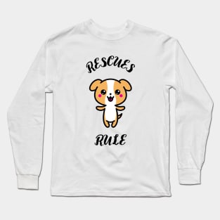 Kawaii Dog: Rescues Rule Long Sleeve T-Shirt